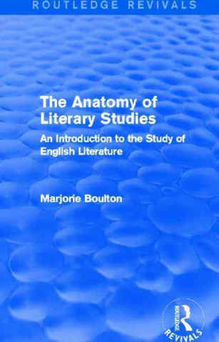 Anatomy of Literary Studies (Routledge Revivals)