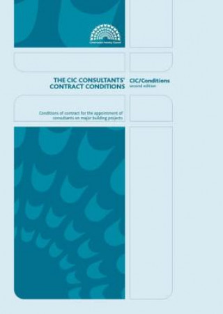 CIC Consultants' Contract Conditions: Second Edition