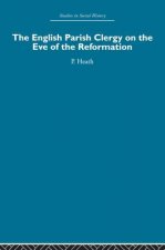 English Parish Clergy on the Eve of the Reformation