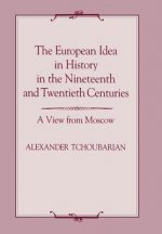 European Idea in History in the Nineteenth and Twentieth Centuries