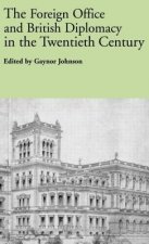 Foreign Office and British Diplomacy in the Twentieth Century