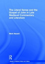 Literal Sense and the Gospel of John in Late Medieval Commentary and Literature