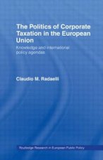Politics of Corporate Taxation in the European Union