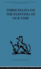 Three Essays on the Painting of our Time