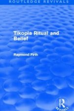 Tikopia Ritual and Belief (Routledge Revivals)