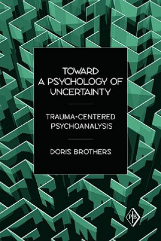 Toward a Psychology of Uncertainty