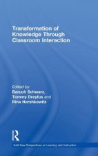 Transformation of Knowledge through Classroom Interaction