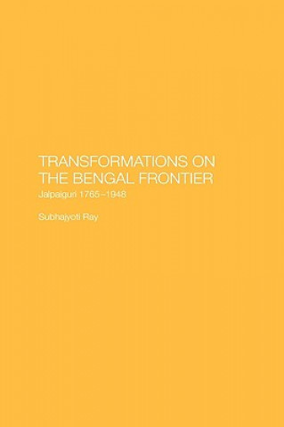 Transformations on the Bengal Frontier