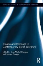 Trauma and Romance in Contemporary British Literature