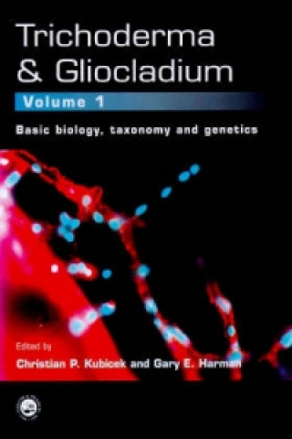 Trichoderma And Gliocladium. Volume 1