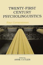 Twenty-First Century Psycholinguistics: Four Cornerstones