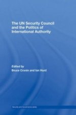 UN Security Council and the Politics of International Authority