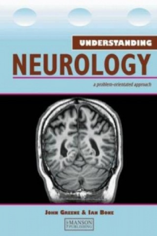 Understanding Neurology a problem-orientated approach