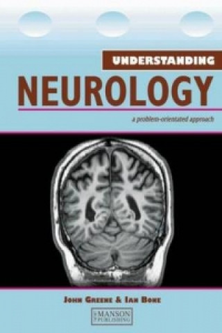 Understanding Neurology a problem-orientated approach
