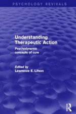 Understanding Therapeutic Action (Psychology Revivals)