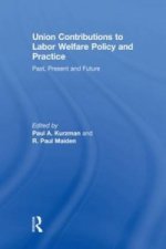 Union Contributions to Labor Welfare Policy and Practice