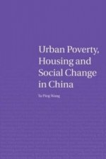 Urban Poverty, Housing and Social Change in China