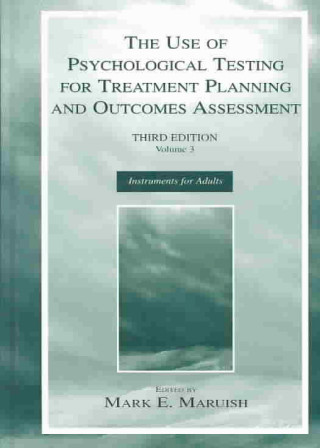 Use of Psychological Testing for Treatment Planning and Outcomes Assessment