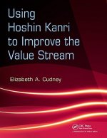 Using Hoshin Kanri to Improve the Value Stream