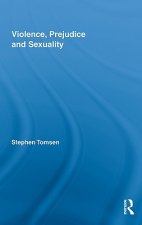 Violence, Prejudice and Sexuality