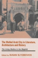 Walled Arab City in Literature, Architecture and History