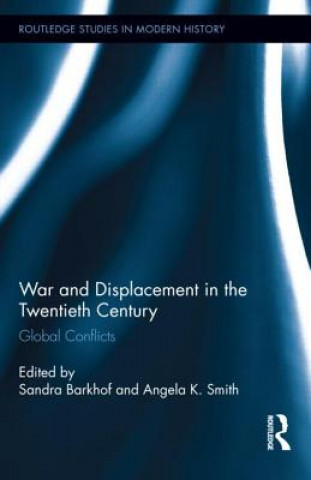 War and Displacement in the Twentieth Century ()