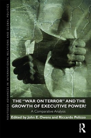 War on Terror and the Growth of Executive Power?