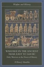 Warfare in the Ancient Near East to 1600 BC