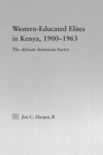 Western-Educated Elites in Kenya, 1900-1963
