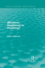 What Happened to Planning? (Routledge Revivals)