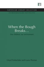 When the Bough Breaks...