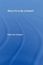 Who's Fit to be a Parent?