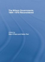 Wilson Governments 1964-1970 Reconsidered