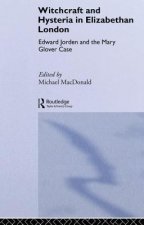 Witchcraft and Hysteria in Elizabethan London