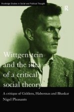 Wittgenstein and the Idea of a Critical Social Theory