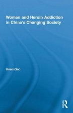 Women and Heroin Addiction in China's Changing Society