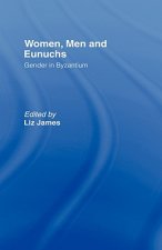 Women, Men and Eunuchs