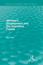 Women's Employment and the Capitalist Family (Routledge Revivals)