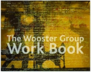 Wooster Group Work Book