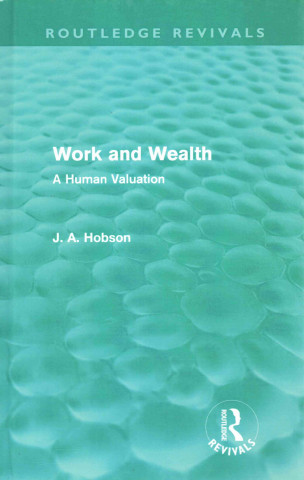 Work and Wealth (Routledge Revivals)