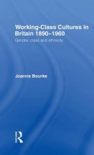 Working Class Cultures in Britain, 1890-1960