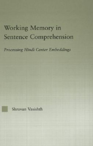 Working Memory in Sentence Comprehension
