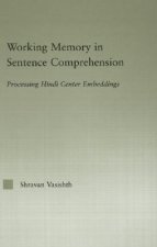 Working Memory in Sentence Comprehension