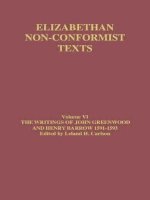 Writings of John Greenwood and Henry Barrow 1591-1593