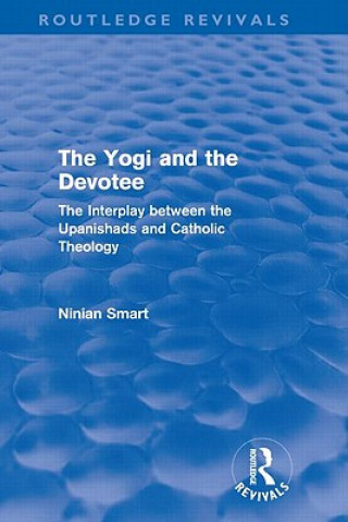 Yogi and the Devotee (Routledge Revivals)