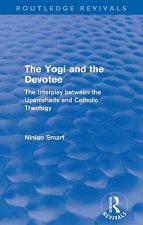 Yogi and the Devotee (Routledge Revivals)