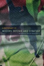 Dictionary of Modern Defence and Strategy