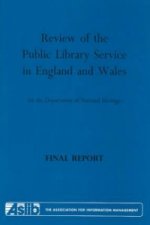 Review of the Public Library Service in England and Wales for the Department of National Heritage