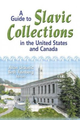 Guide to Slavic Collections in the United States and Canada