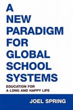 New Paradigm for Global School Systems